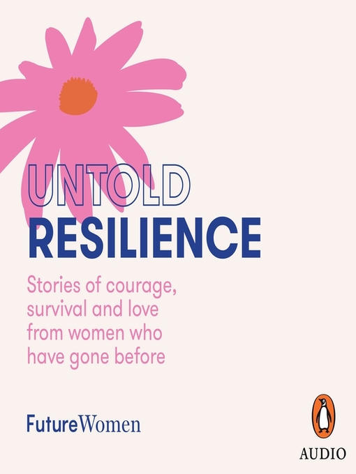Title details for Untold Resilience by Future Women - Wait list